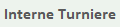 Interne Turniere